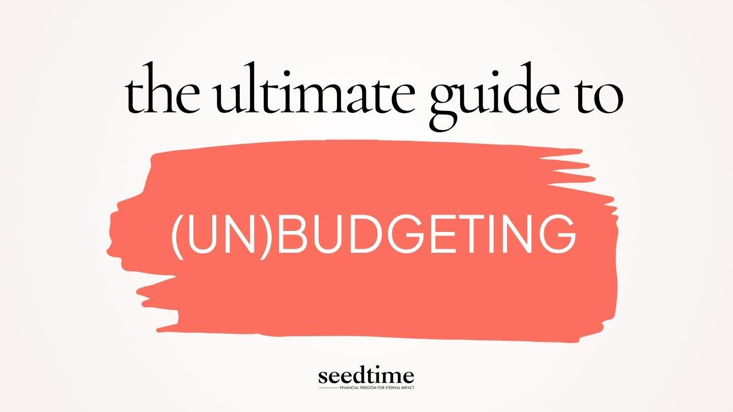 The Ultimate Guide to (Un)Budgeting (Course)